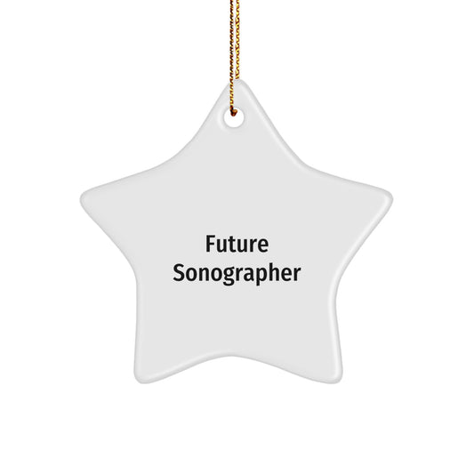 Funny Quote Sonographer Star Ornament Gifts for Future Sonographer Christmas Unique Gifts from Friends, Funny Future Sonographer Star Ornament, Funny Gifts from Family to Sonographer - Image 1