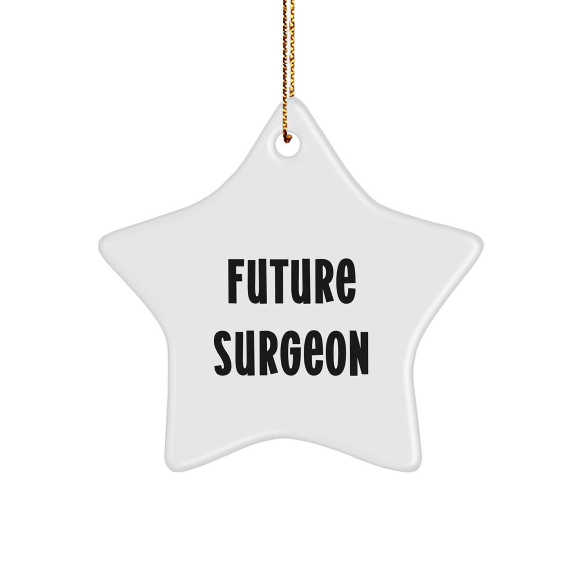 Funny Future Surgeon Star Ornament Gifts from Family for Surgeon Men Christmas Unique Presents - Image 1