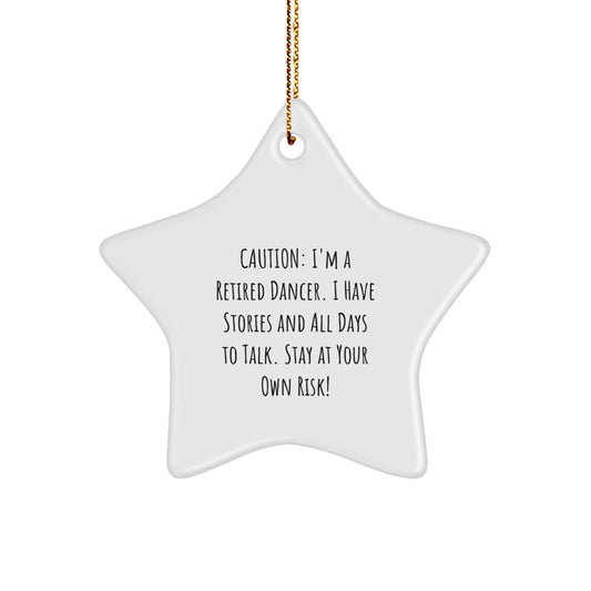 Funny Dancer Gifts for Dancers Christmas Decor - Caution: I'm A Retired Dancer Star Ornament, Perfect for Dance Studio, Funny Dancer Quote Gifts from Friends, Dancer Star Ornament Decoration - Image 1