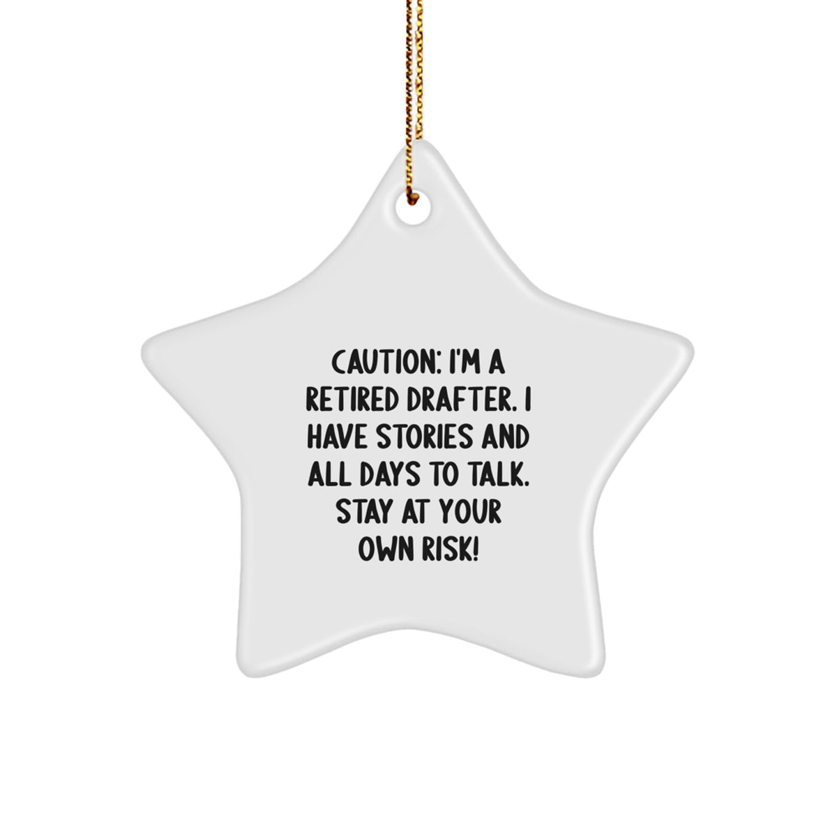 Funny Drafter Gifts from Friends - Star Ornament, Christmas Unique Decorations, 'I'm A Retired Drafter' - Image 1