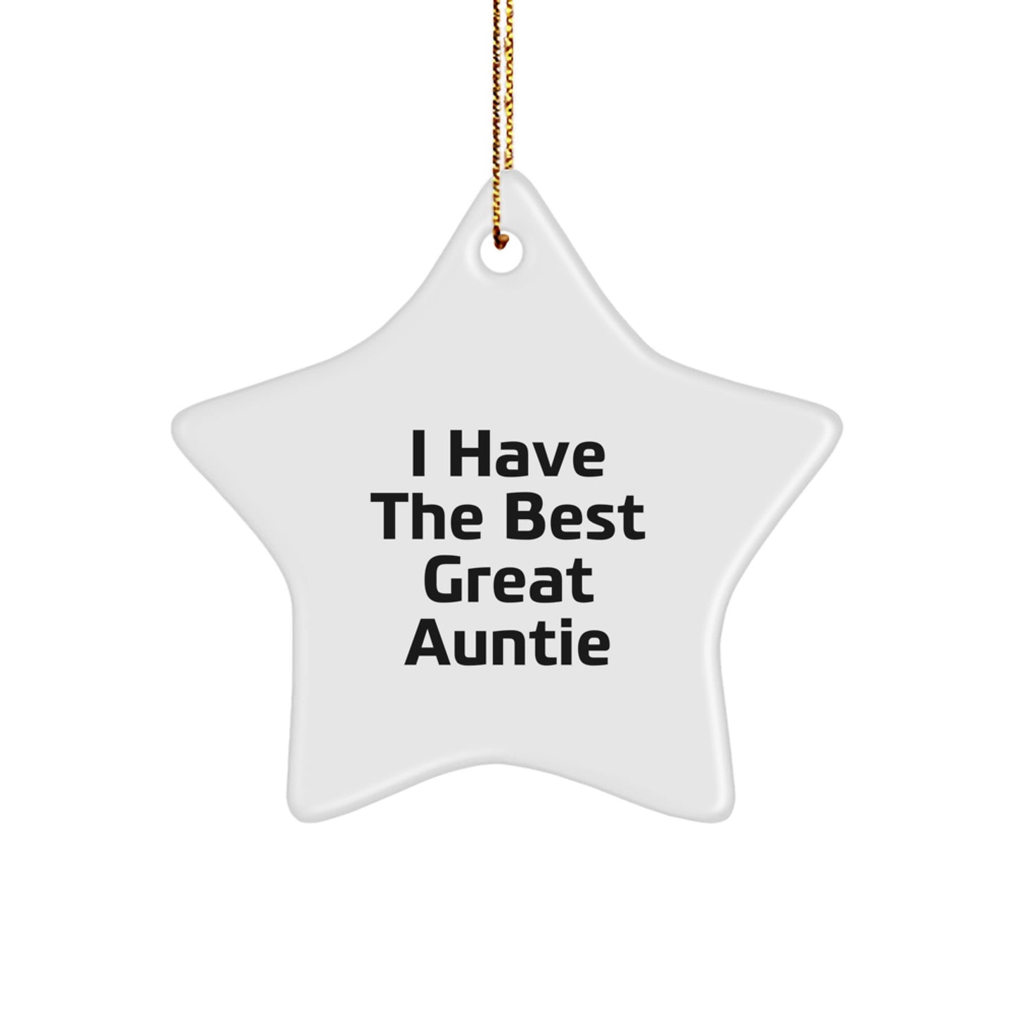 Funny Auntie Star Ornament, I Have The Best Great Auntie Christmas Unique Gifts from Family to Auntie - Image 1