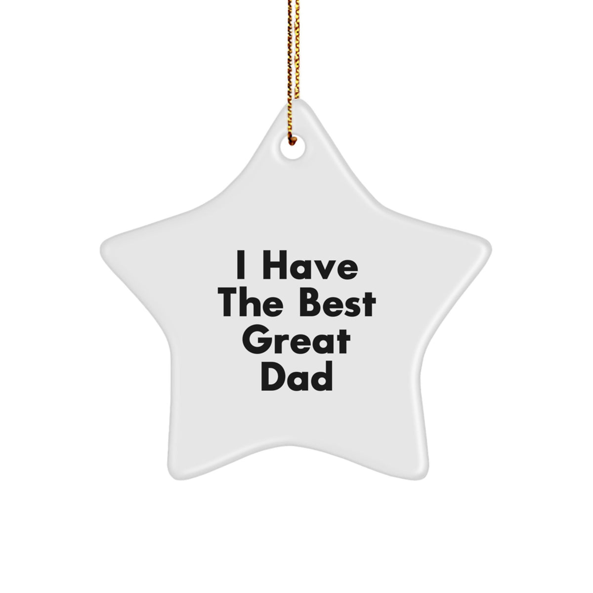 Christmas Ornament Gift for a Dad - Favorite I Have The Best Great - Image 1