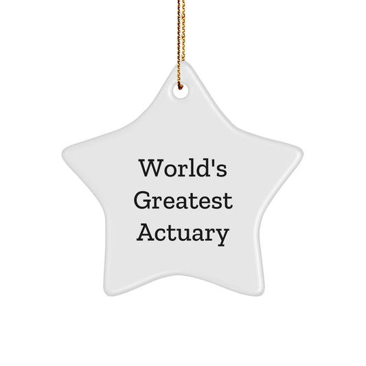 Funny Actuary Star Ornament Gifts from Friends for the World's Greatest Actuary, Christmas Unique Gifts for Actuary - Image 1
