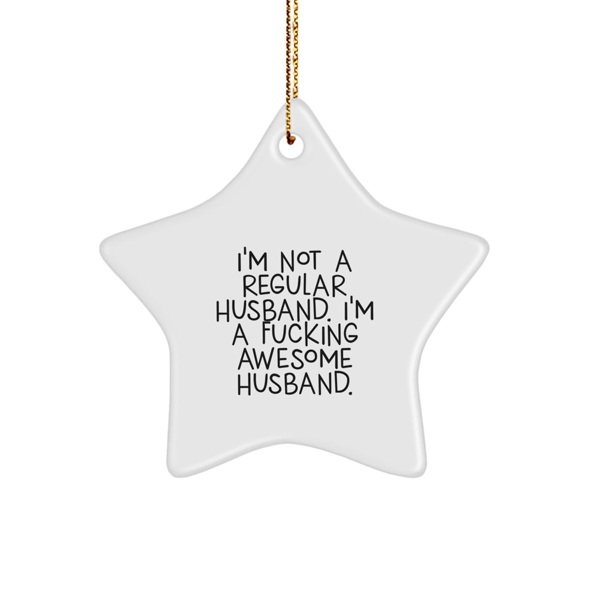Christmas Unique Gift Surprise Star Ornament an Uncle Not a Regular Husband - Image 1