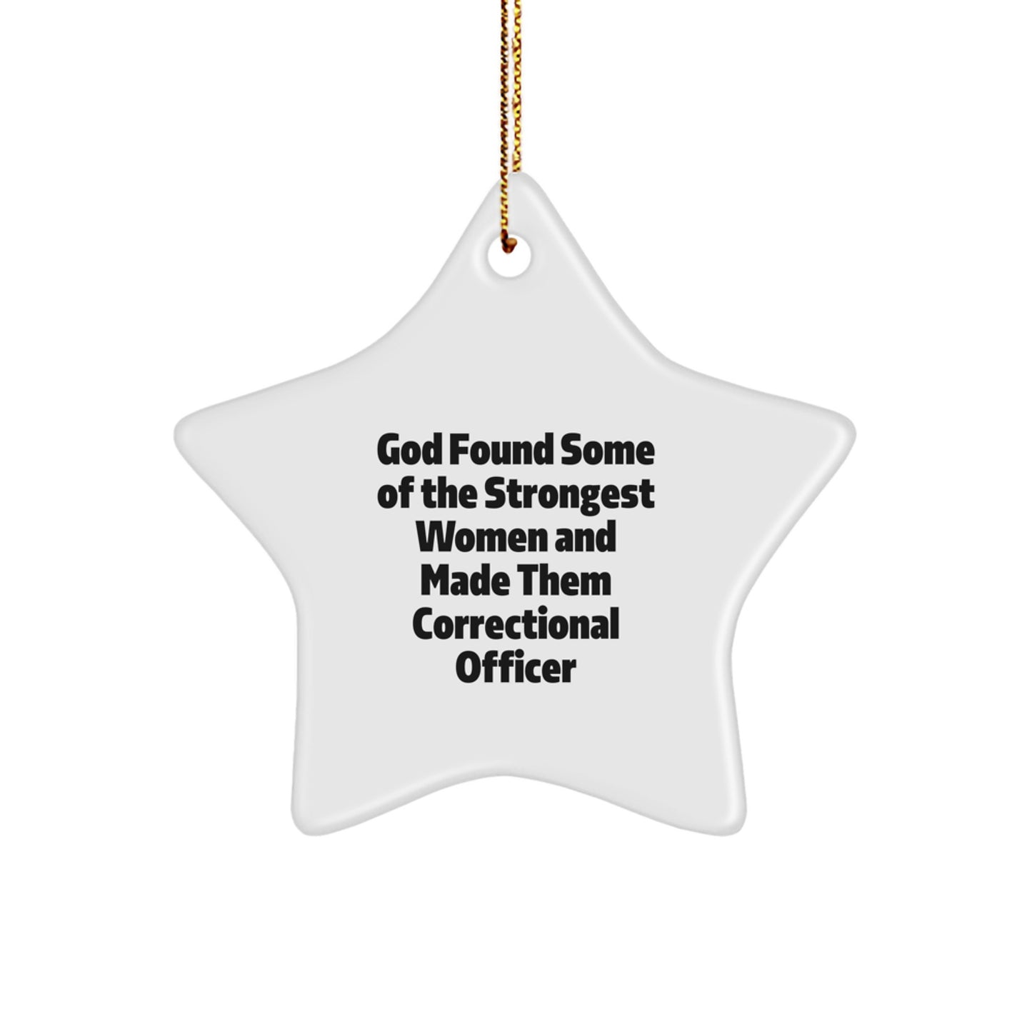 Funny Correctional Officer Gifts from Men, Women, Friends to Women Correctional Officers, Star Ornament for Christmas Unique Gifts - Image 1