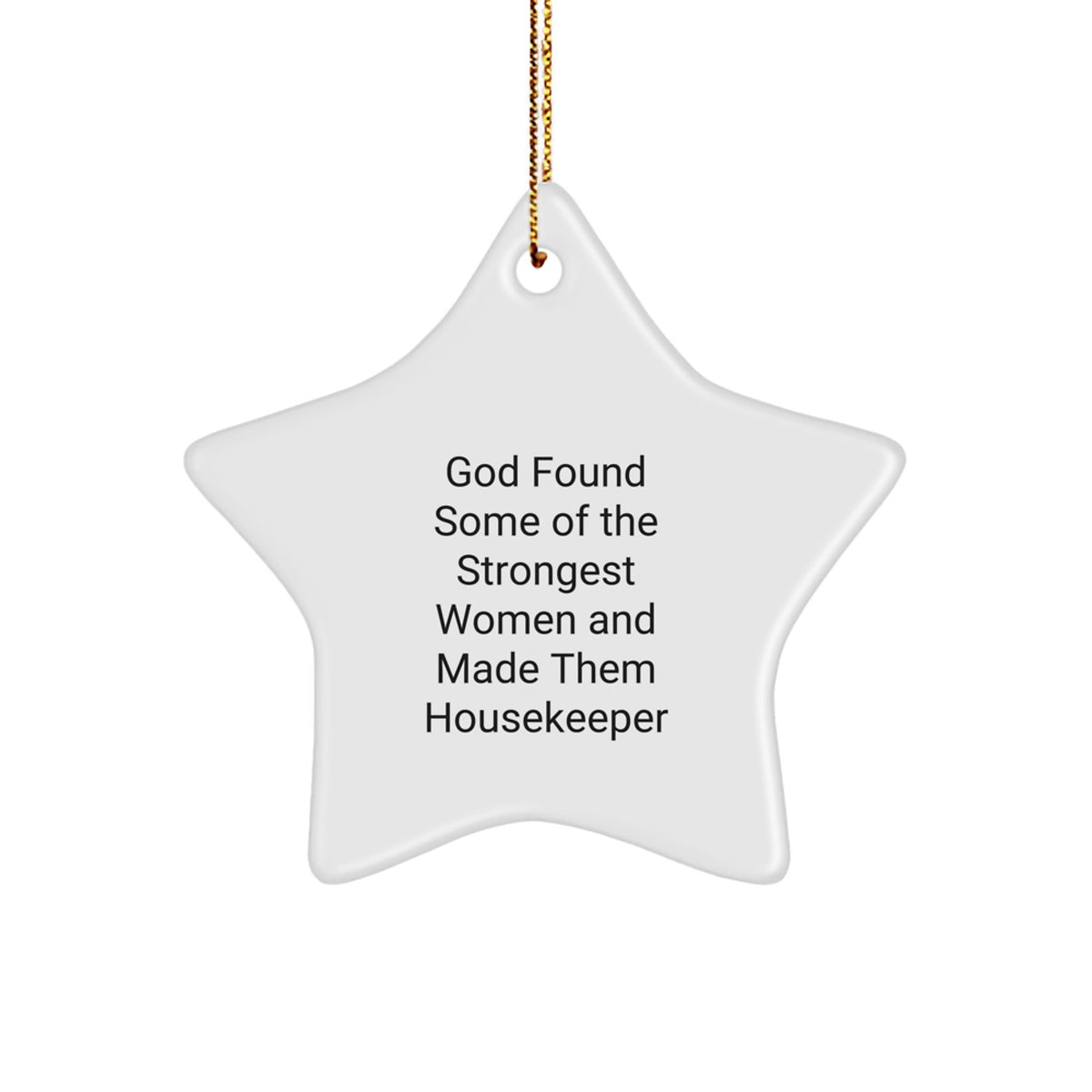 Funny Housekeeper Gifts, Christmas Star Ornament for Women, Gifts from Women to Housekeeper, Inspirational Star-Shaped Decoration - Image 1