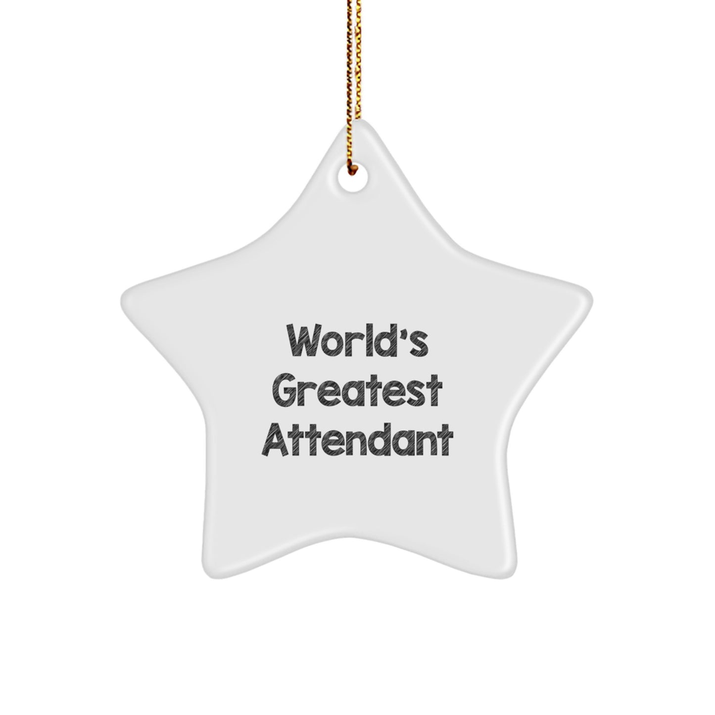 Funny World's Greatest Attendant Star Ornament Gifts for Attendant from Friends, Unique Christmas Unique Gifts, Star Shaped Decorations - Image 1