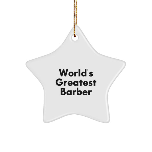 Funny Gifts from Men to Barbers, World's Greatest Barber Star Ornament, Christmas Unique Decorations for Home or Office - Image 1