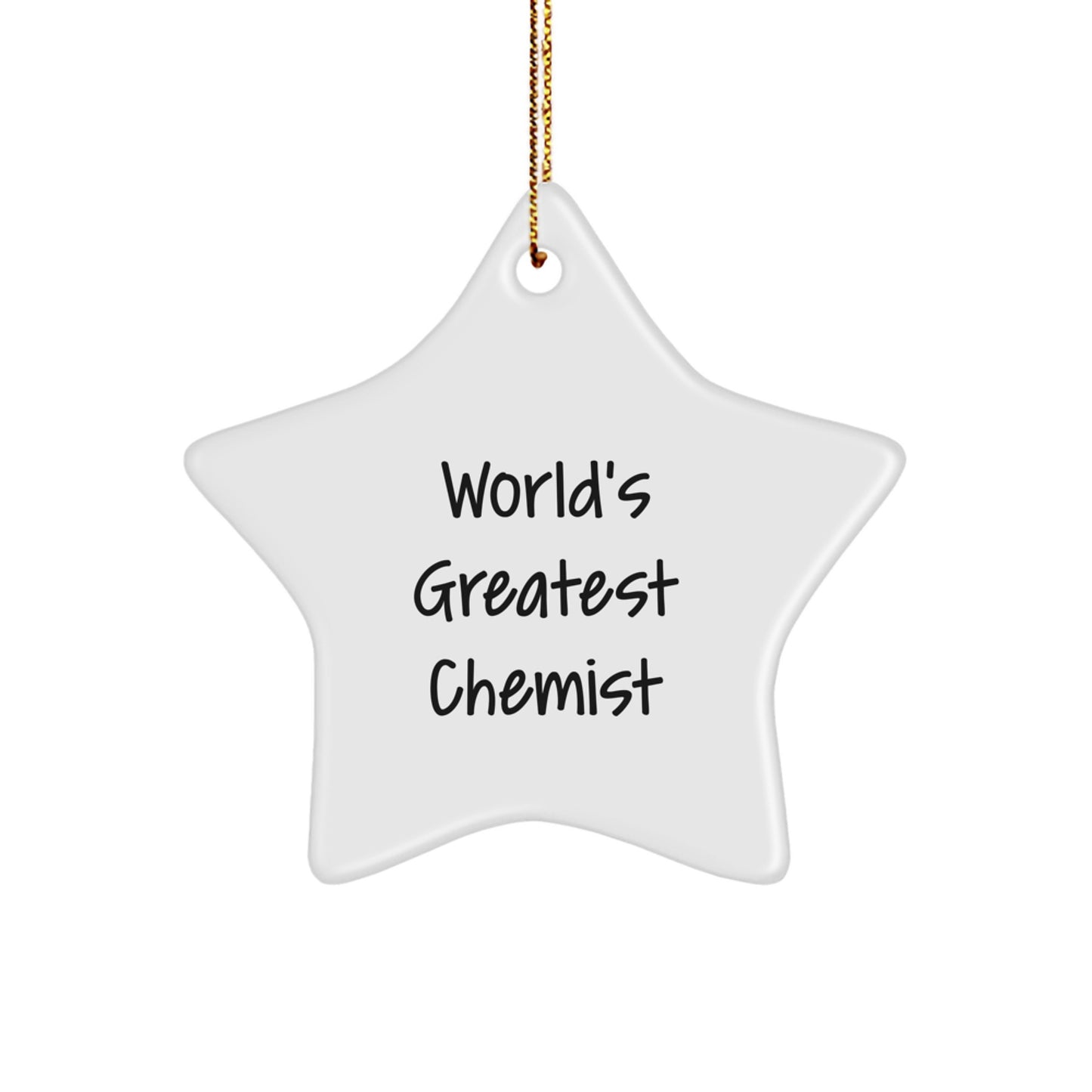 Funny Chemist Gifts, Christmas Unique Gifts for Chemists, Star Ornament from Friends, Inspirational Quote: 'World's Greatest Chemist' - Chemist Men's Women's Christmas Unique Gift - Image 1
