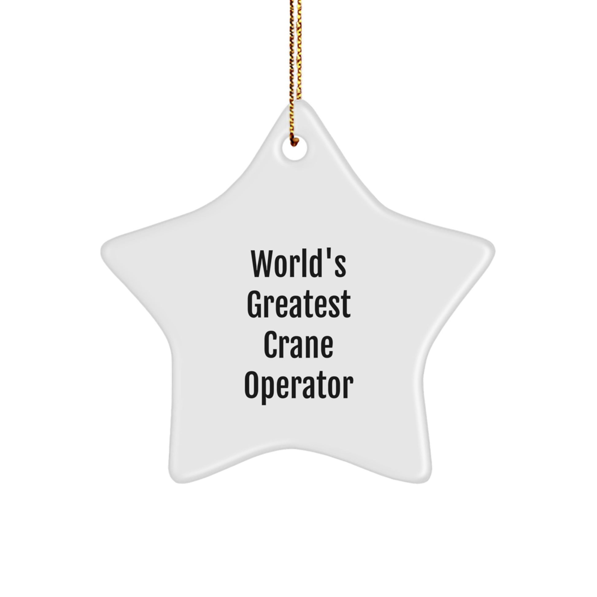 Funny World's Greatest Crane Operator Star Ornament Gifts from Men to Friends for Christmas Unique Decorations - Image 1