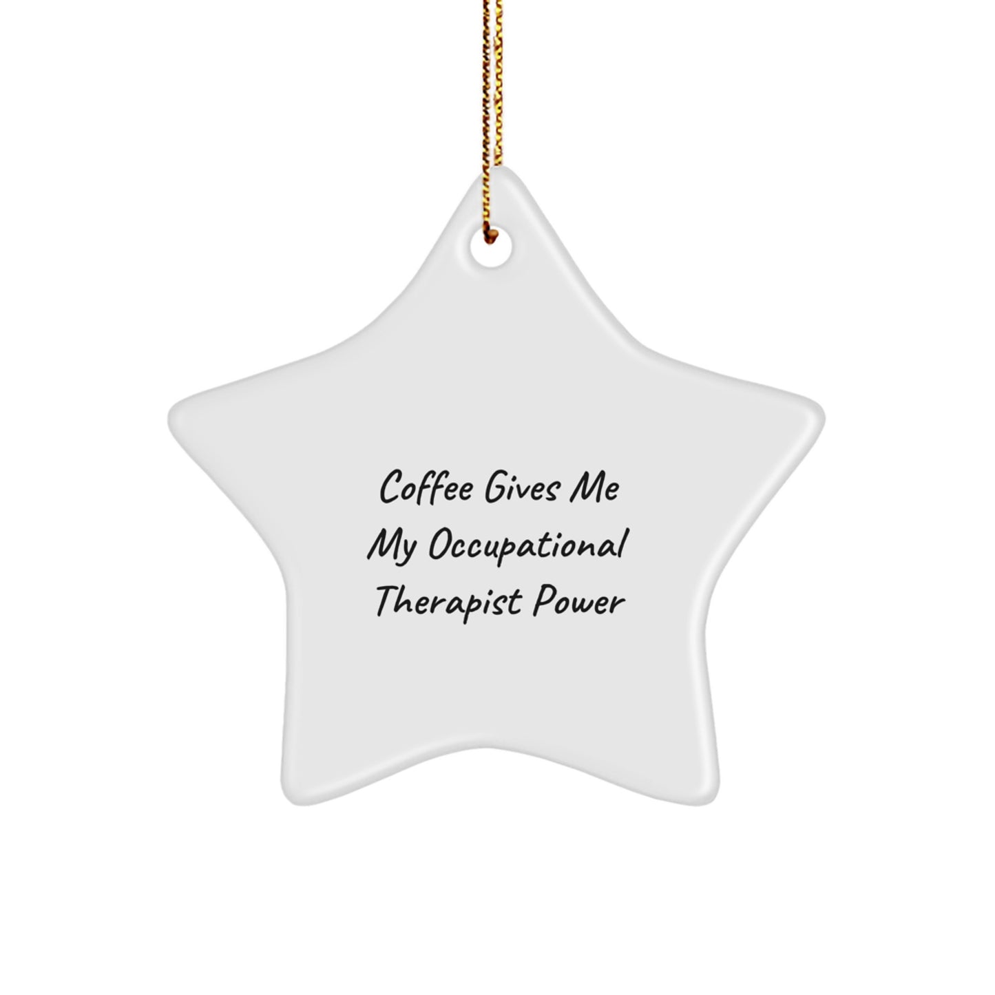 Funny Occupational Therapist Gifts from Friends for Occupational Therapist Christmas Unique Ornament with Coffee Power Inspiration - Image 1