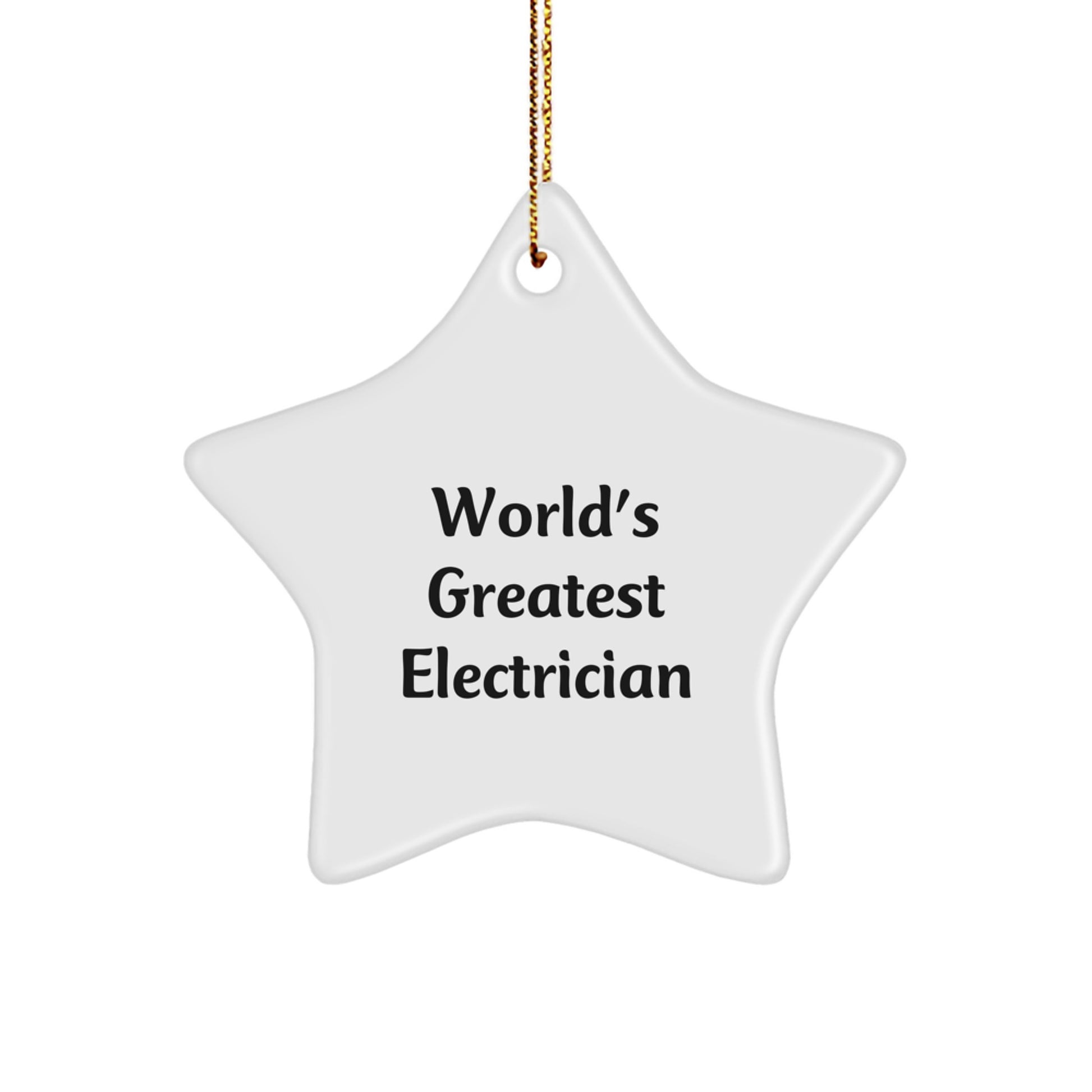 World's Greatest Electrician Funny Star Ornament Gifts from Men to Electrician Friends at Christmas Unique Gifts - Image 1
