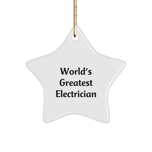 World's Greatest Electrician Funny Star Ornament Gifts from Men to Electrician Friends at Christmas Unique Gifts - Image 1