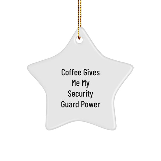Funny Security Guard Gifts, Star Ornament, Coffee Gives Me My Power, Holiday Decorations for Security Guard Men, Women, or Friends, Christmas Unique Gifts from Family - Image 1