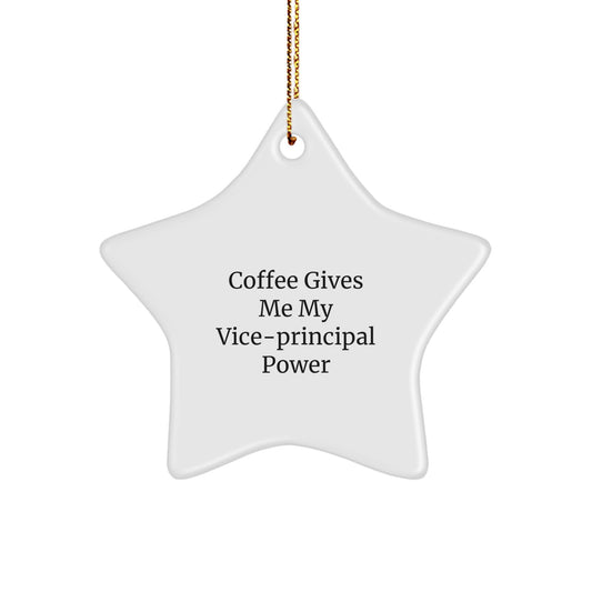Funny Vice-principal Gifts from Men for Vice-principal - Christmas Unique Star Ornament, Coffee Gives Me My Vice-principal Power - Image 1