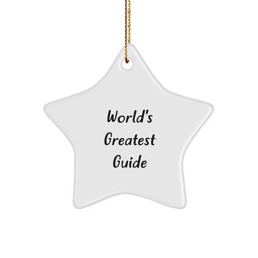 World's Greatest Guide Star Ornament, Funny Guide Gifts for Men from Friends, Christmas Unique Gifts for Guide Lovers - Star Shaped Decoration - Image 1