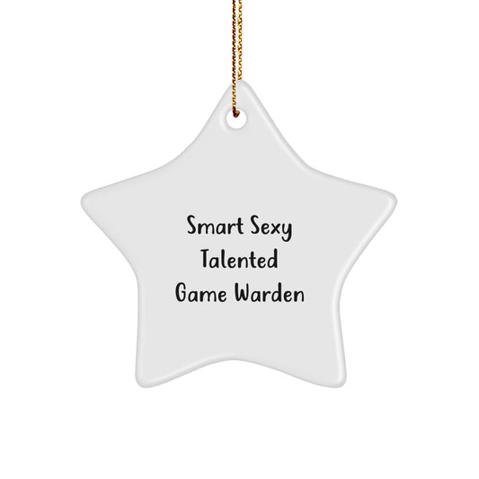 Funny Game Warden Gifts - Smart Sexy Talented Game Warden Star Ornament, Christmas Unique Gifts from Friends, for Game Wardens - Image 1