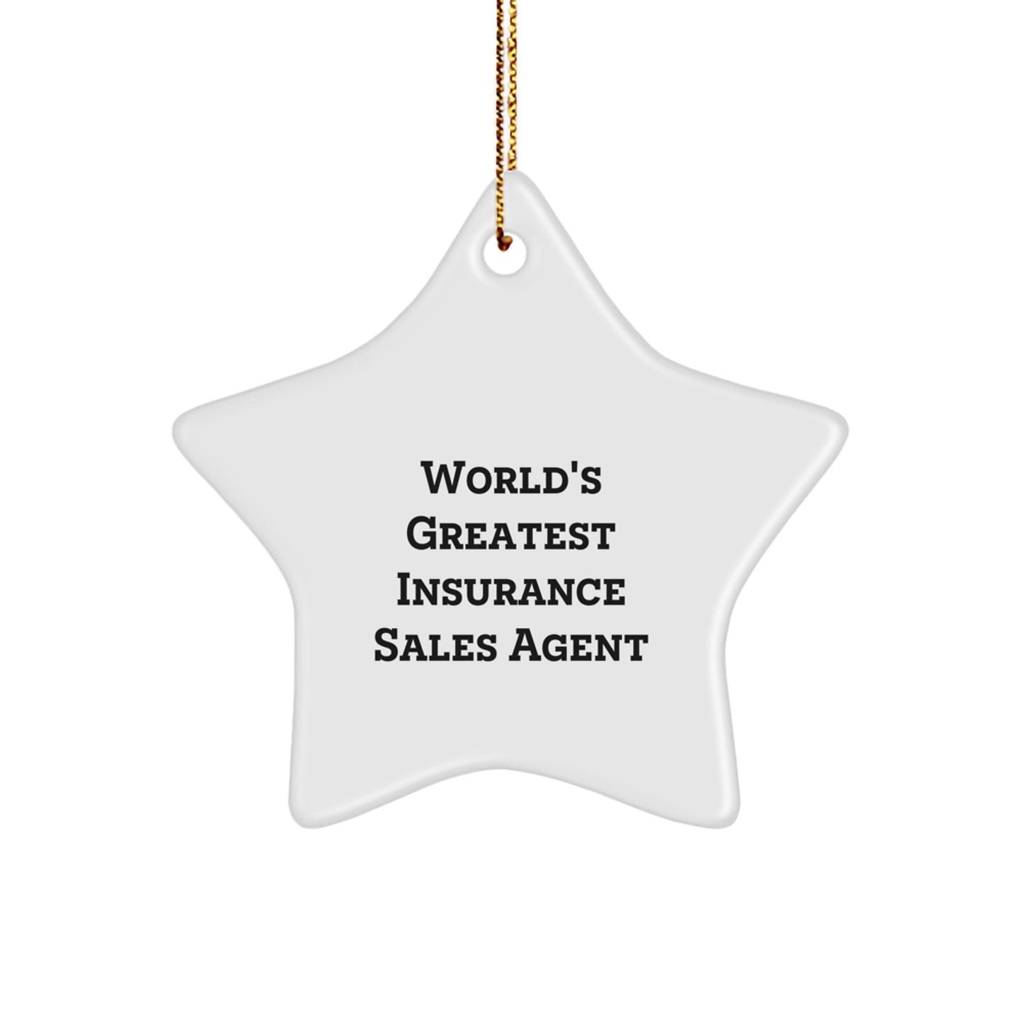 Funny Gifts from Friends for World's Greatest Insurance Sales Agent - Star Ornament, Christmas Unique Decorations, Inspirational Quote - Image 1