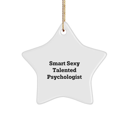 Gifts from Friends, Family, or Coworkers - Funny Smart Sexy Talented Psychologist Star Ornament - Christmas Unique Gifts for Psychologist Men Women - Image 1