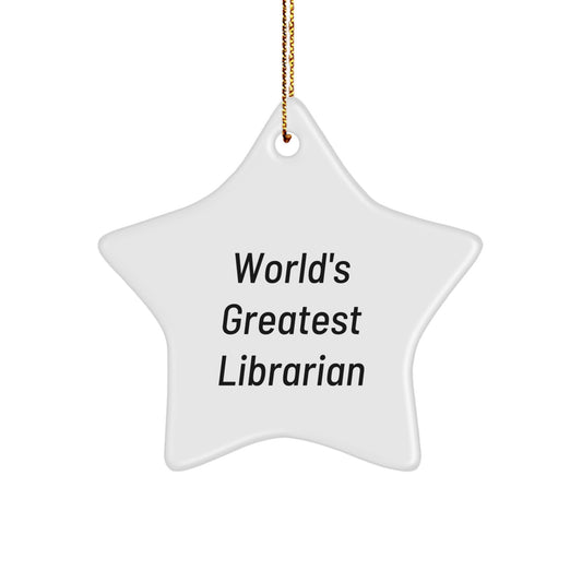 Funny Librarian Gifts from Friends - Star Ornament for Christmas Unique Presents - 'World's Greatest Librarian' Quote - Image 1
