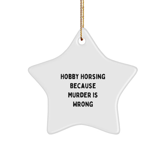 Hobby Horsing Star Ornament Gifts from Men for Women - Funny Quote - Christmas Unique Gifts - Image 1