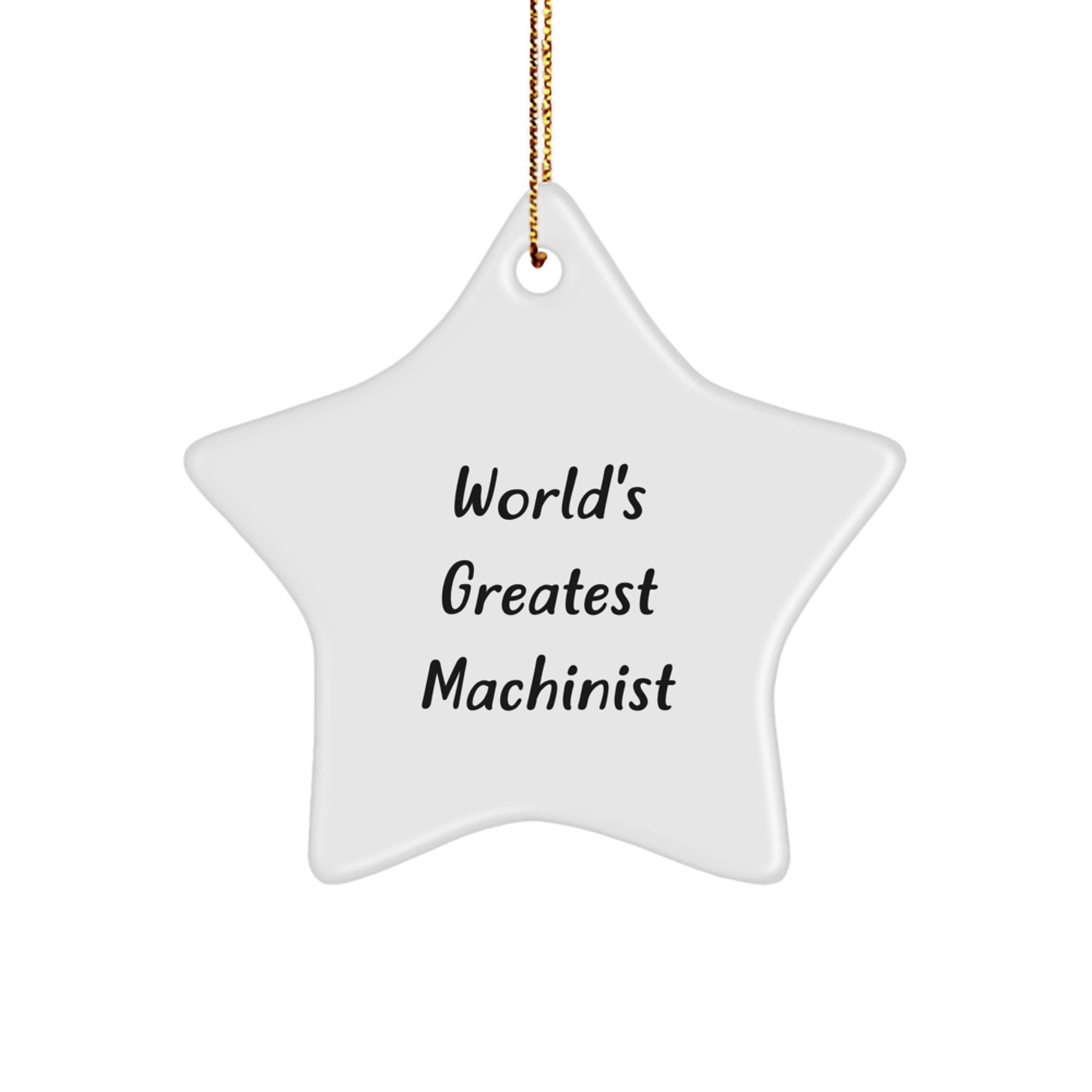 Funny Machinist Gifts for Men World's Greatest Star Ornament Christmas Unique Presents with Gold Cord - Image 1